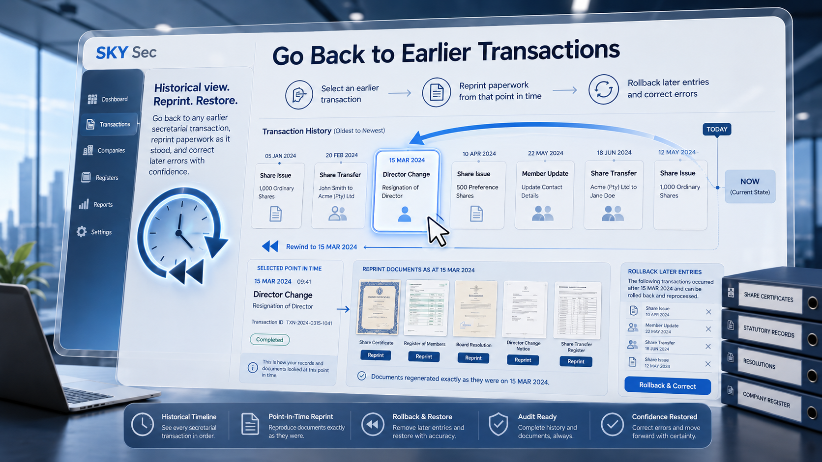 Sky Sec — go back to earlier transactions, reprint paperwork and roll back later entries